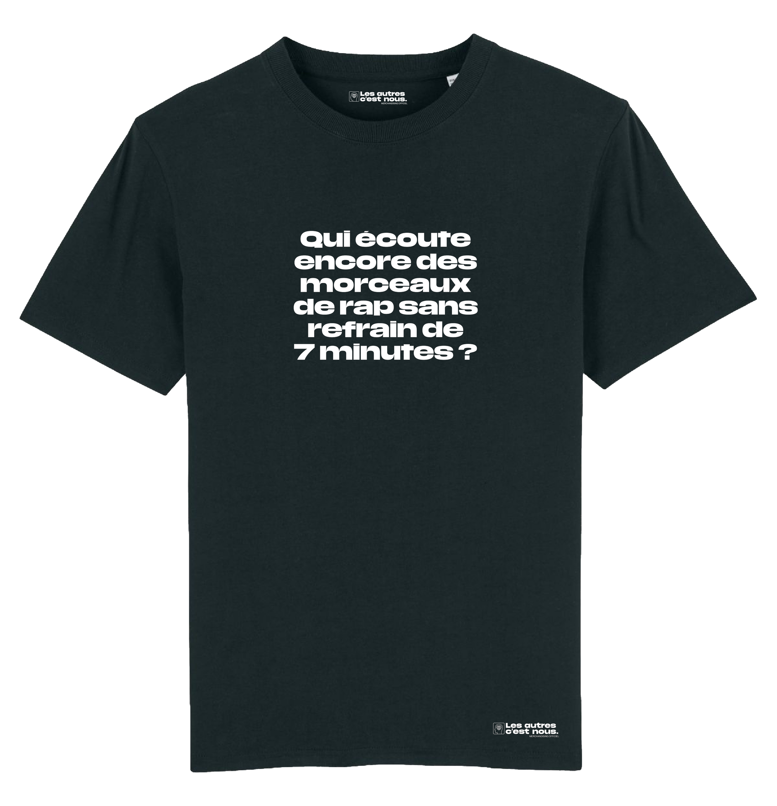 T-shirt Qui écoute encore des morceaux de rap sans refrain de 7 minutes ?